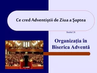 ce cred adventi tii de z iua a aptea