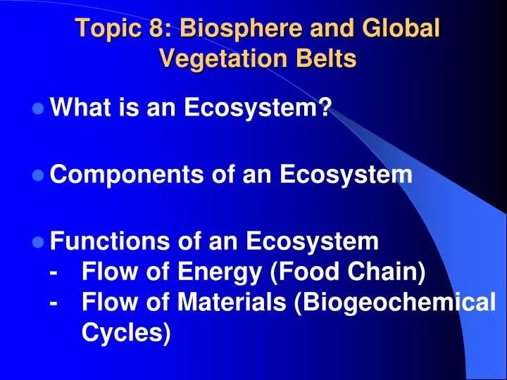 topic 8 biosphere and global vegetation belts