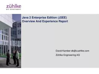 Java 2 Enterprise Edition (J2EE) Overview And Experience Report