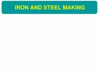 IRON AND STEEL MAKING