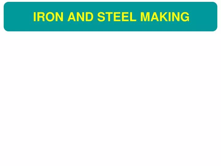 iron and steel making