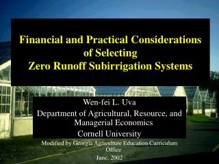 Financial and Practical Considerations of Selecting Zero Runoff Subirrigation Systems