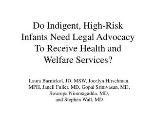 Do Indigent, High-Risk Infants Need Legal Advocacy To Receive Health and Welfare Services?