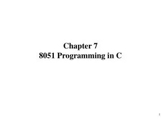 Chapter 7 8051 Programming in C