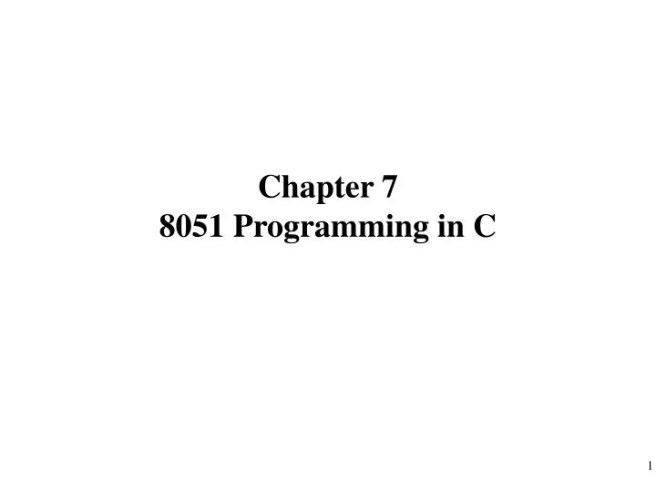 chapter 7 8051 programming in c