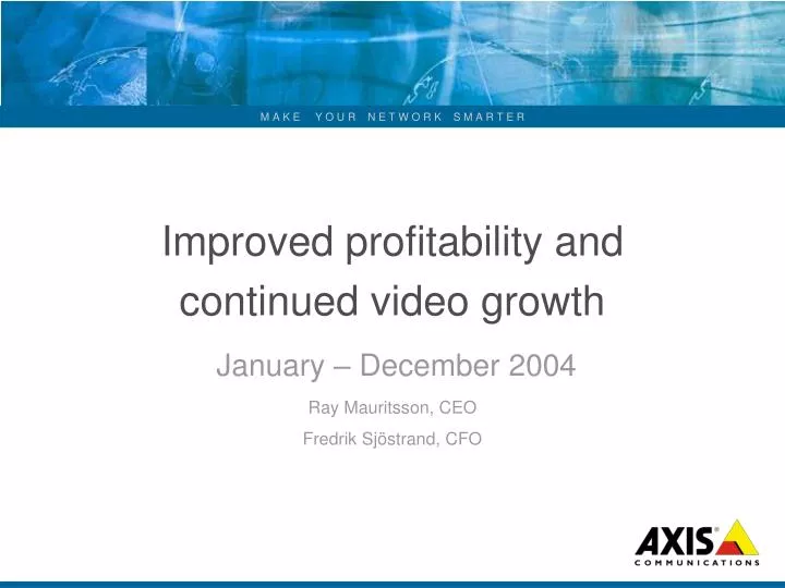 improved profitability and continued video growth