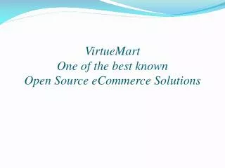 VirtueMart: The best known Open Source eCommerce Solutions