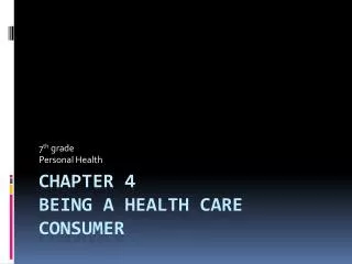 Chapter 4 Being a Health Care Consumer