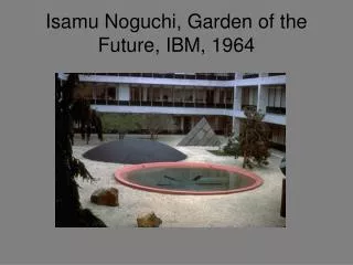 isamu noguchi garden of the future ibm 1964