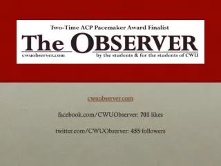 cwuobserver facebook/CWUObserver : 701 likes twitter/CWUObserver : 455 followers