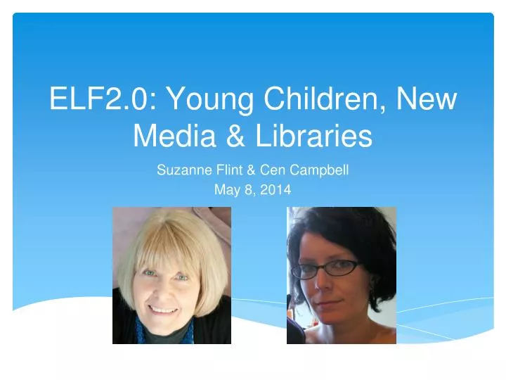 elf2 0 young children new media libraries