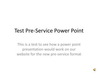 Test Pre-Service Power Point