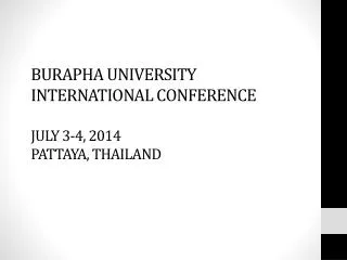 Burapha university international conference july 3-4, 2014 pattaya , thailand