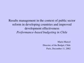 Mario Marcel Director, of the Budget, Chile Paris, December 11, 2002