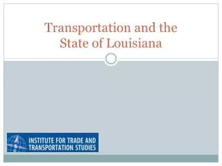 Transportation and the State of Louisiana