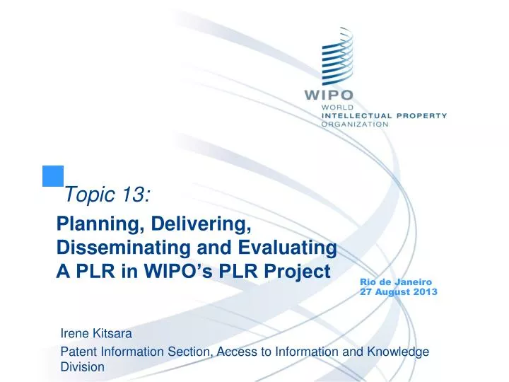 topic 13 planning delivering disseminating and evaluating a plr in wipo s plr project