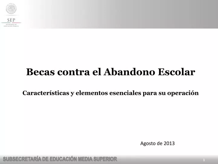 becas contra el abandono escolar c aracter sticas y elementos esenciales para su operaci n