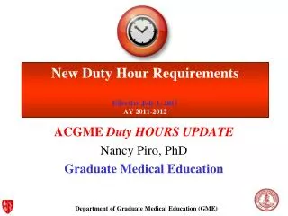 New Duty Hour Requirements Effective July 1, 2011 AY 2011-2012