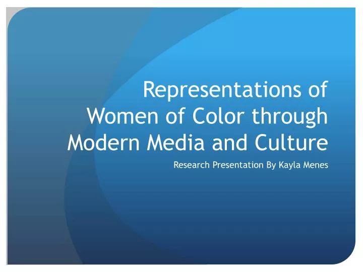 representations of women of color through modern media and culture