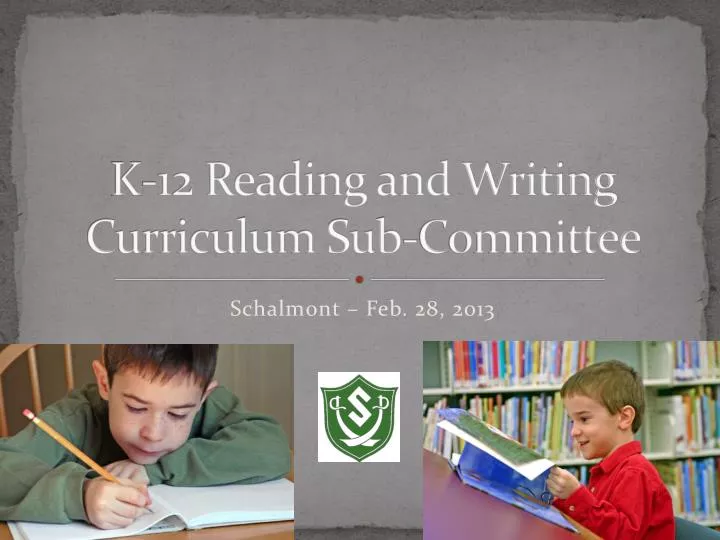 k 12 reading and writing curriculum sub committee