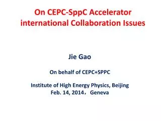 On CEPC- SppC Accelerator international Collaboration Issues