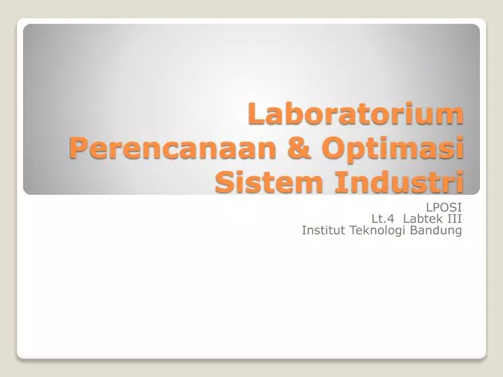 laboratorium perencanaan optimasi sistem industri