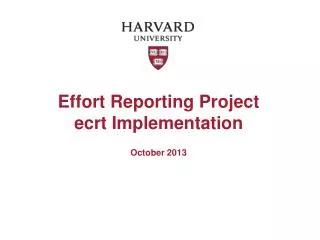Effort Reporting Project ecrt Implementation October 2013