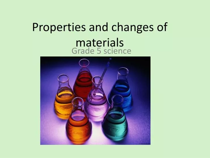 properties and changes of materials