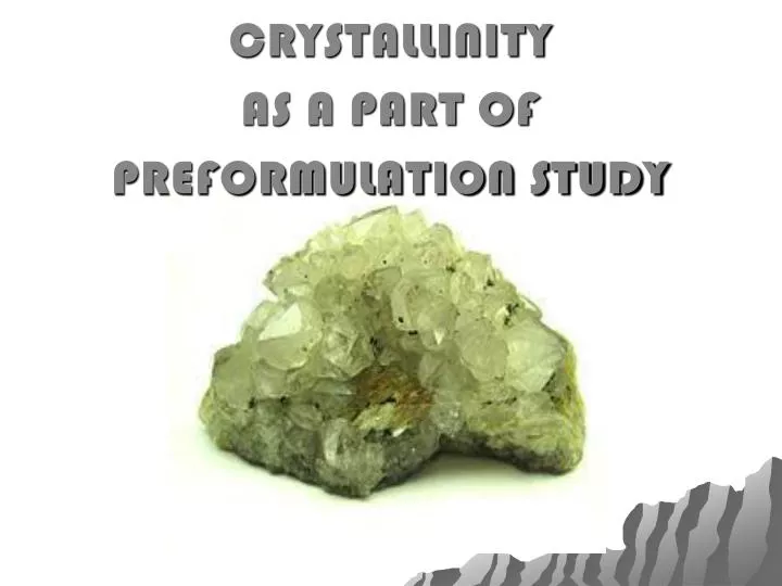 crystallinity as a part of preformulation study