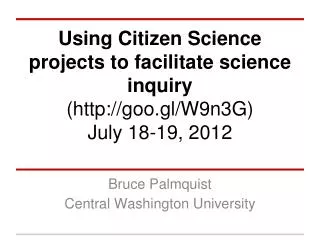 Using Citizen Science projects to facilitate science inquiry (goo.gl/W9n3G)