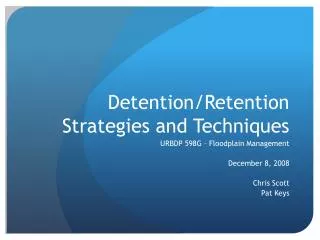 Detention/Retention Strategies and Techniques
