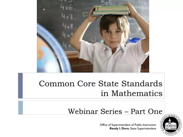 common core state standards in mathematics webinar series part one