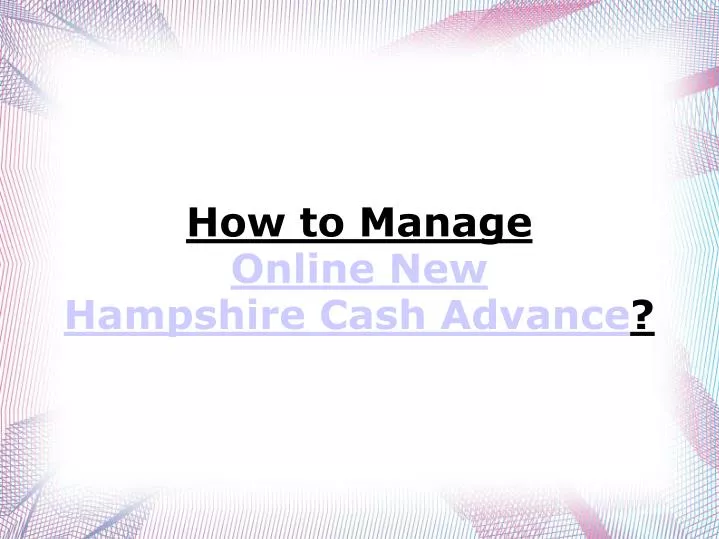 how to manage online new hampshire cash advance