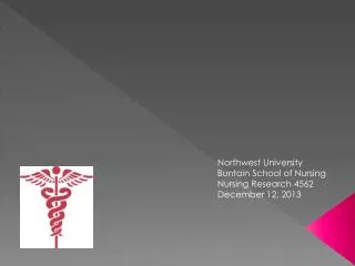 Northwest University Buntain School of Nursing Nursing Research 4562 December 12, 2013