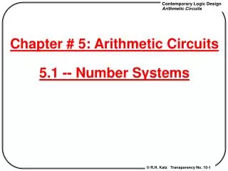 Chapter # 5: Arithmetic Circuits 5.1 -- Number Systems