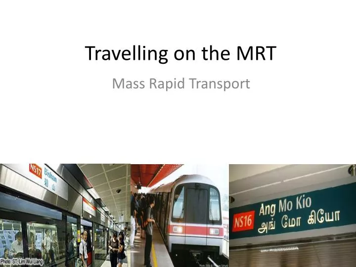 travelling on the mrt