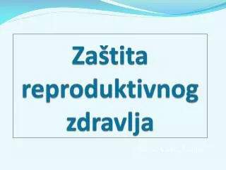 Zaštita reproduktivnog zdravlja