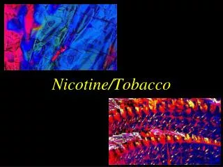 Nicotine/Tobacco