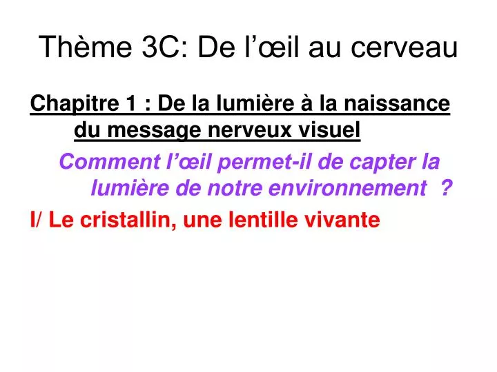 th me 3c de l il au cerveau