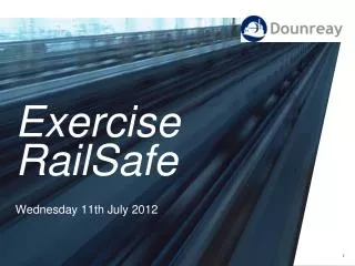 Exercise RailSafe Wednesday 11th July 2012