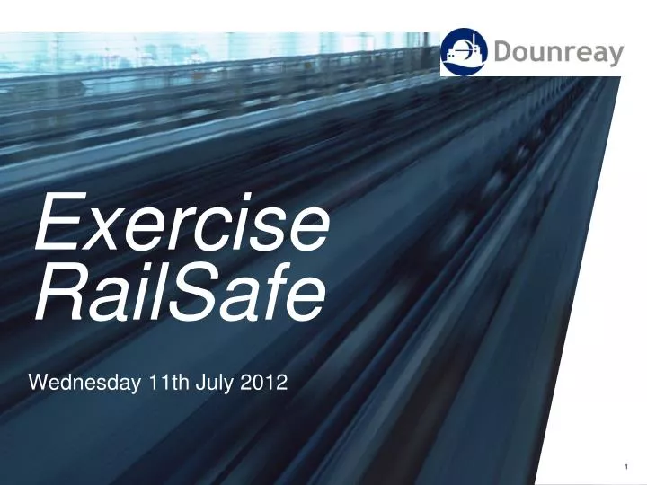 exercise railsafe wednesday 11th july 2012