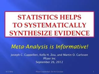 Statistics Helps To Systematically Synthesize Evidence