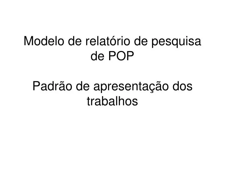 modelo de relat rio de pesquisa de pop padr o de apresenta o dos trabalhos