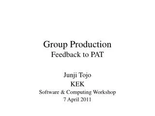 Group Production Feedback to PAT