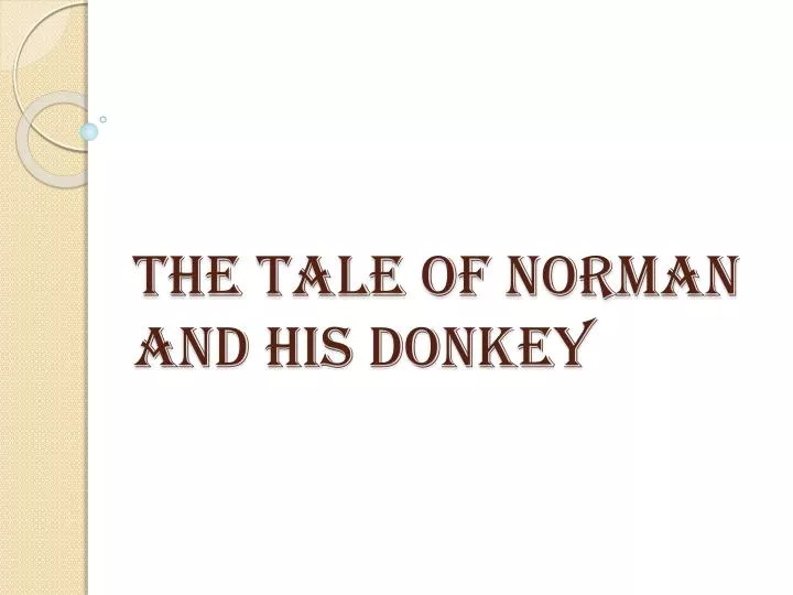 the tale of norman and his donkey