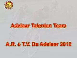 adelaar talenten team a r t v de adelaar 2012