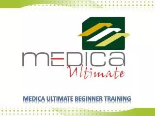 Medica ultimate beginner training