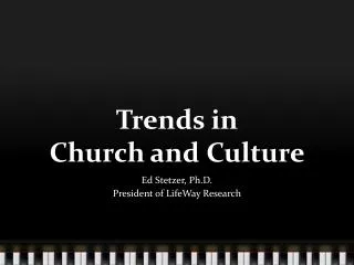 Trends in Church and Culture