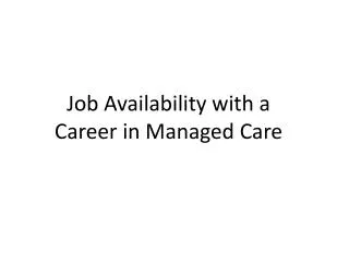 Job Availability with a Career in Managed Care