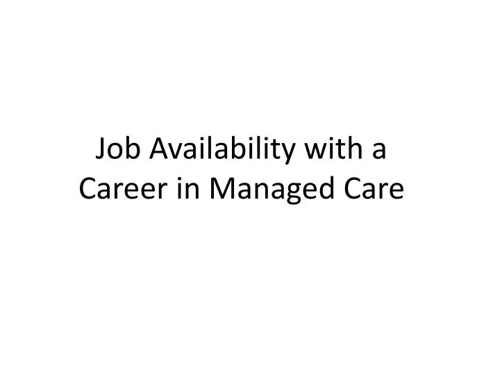 job availability with a career in managed care
